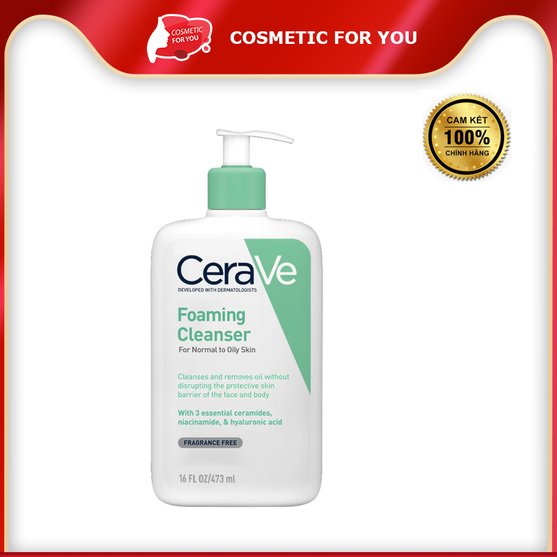 Sữa Rửa Mặt Sạch Sâu Cho Da Thường Đến Da Dầu CeraVe Foaming Cleanser 473ml